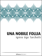 Una Nobile Follia di Iginio Ugo Tarchetti in ebook - Ellera Edizioni